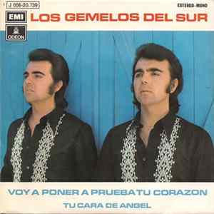 Los Gemelos Del Sur - Voy A Poner A Prueba Tu Corazon / Tu Cara De Angel Album