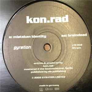 Kon.Rad - Mistaken Identity / Braindead Album