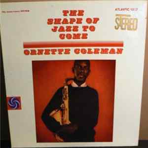 Ornette Coleman - The Shape Of Jazz To Come Album