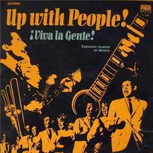 Up With People! - ¡Viva La Gente! Album