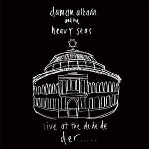 Damon Albarn And The Heavy Seas - Live At The De De De Der 16th Nov 2014 Album
