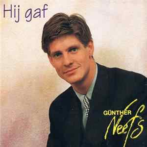 Gunther Neefs - Hij Gaf Album