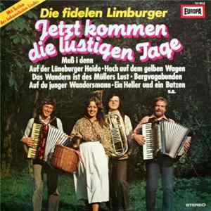 Die Fidelen Limburger - Jetzt Kommen Die Lustigen Tage Album