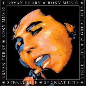 Bryan Ferry / Roxy Music - Street Life - 20 Great Hits Album