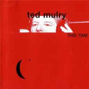 Ted Mulry - This Time Album
