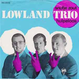 Lowland Trio - Snufje Zout / Hulpeloos Album
