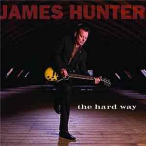 James Hunter - The Hard Way Album