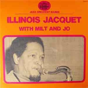 Illinois Jacquet - Illinois Jacquet With Milt And Jo Album