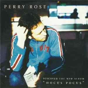 Perry Rose - Discover The New Album 'Hocus Pocus' Album