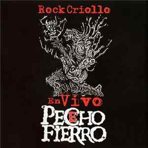 Pecho E' Fierro - Rock Criollo (En Vivo) Album