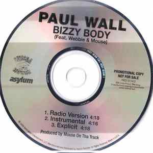 Paul Wall Feat. Webbie, Mouse - Bizzy Body Album