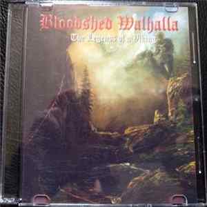 Bloodshed Walhalla - Legends Of A Viking Album