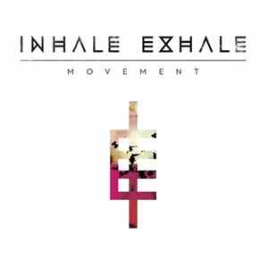 Inhale Exhale - Movement Album
