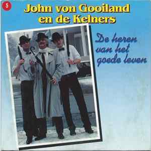 John Von Gooiland En De Kelners - De Heren Van Het Goede Leven Album