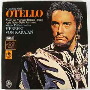 Herbert von Karajan, Giuseppe Verdi, Mario del Monaco, Renata Tebaldi, Aldo Protti, Vienna Philharmonic Orchestra - Otello Album