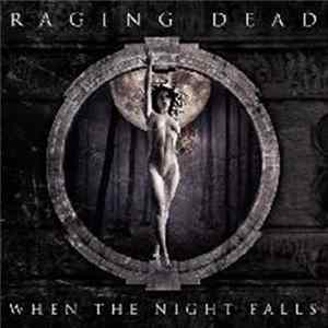Raging Dead - When The Night Falls Album