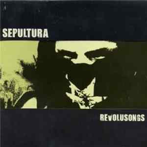 Sepultura - Revolusongs Album