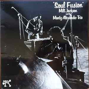 Milt Jackson And The Monty Alexander Trio - Soul Fusion Album