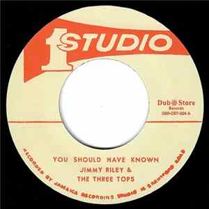 Jimmy Riley & The Three Tops / The Three Tops - You Should Have Known / Great 68 Train Album