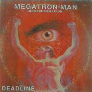 Deadline - Megatron Man / Age 2001 Album