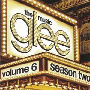 Glee Cast - Glee: The Music, Volume 6 Album