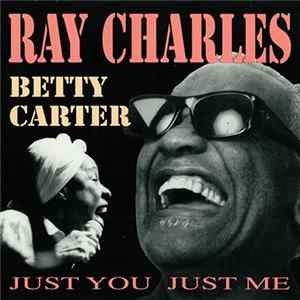 Ray Charles, Betty Carter - Just You Just Me Album