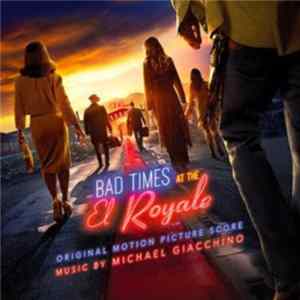 Michael Giacchino - Bad Times At The El Royale: Original Motion Picture Score Album