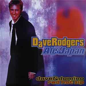 Dave Rodgers / Dave & Domino - Ale' Japan / Red Hot Zip Album