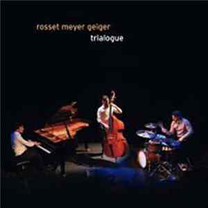 Rosset Meyer Geiger - Trialogue Album