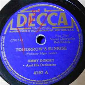 Jimmy Dorsey And His Orchestra - Tomorrow's Sunrise / I'm Glad There Is You Album