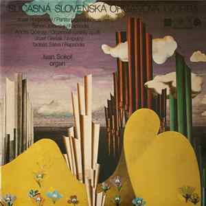 Jozef Podprocký, Šimon Jurovský, Andrej Očenáš, Jozef Grešák, Tadeáš Salva - Súčasná slovenská organová tvorba (Contemporary Slovak Organ Music) Album