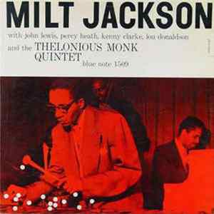 Milt Jackson With John Lewis , Percy Heath, Kenny Clarke, Lou Donaldson And The Thelonious Monk Quintet - Milt Jackson With John Lewis, Percy Heath, Kenny Clarke, Lou Donaldson And The Thelonious Monk Quintet Album