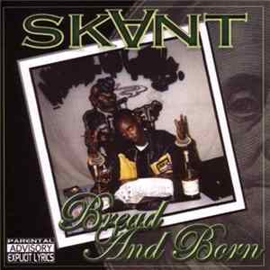 Skant - Bread And Born Album