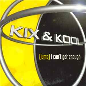 Kix & Kool - (Jump) I Can't Get Enough Album