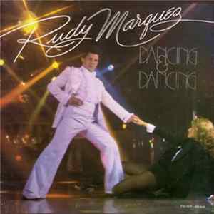 Rudy Marquez - Dancing & Dancing Album