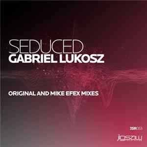Gabriel Lukosz - Seduced Album