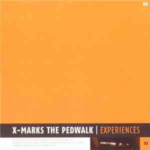 X-Marks The Pedwalk - Experiences Album