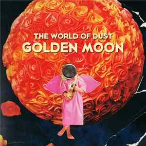 The World Of Dust - Golden Moon Album