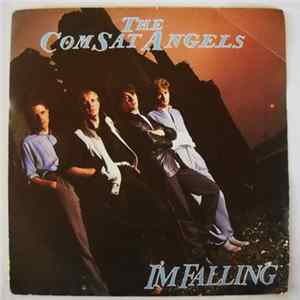 The Comsat Angels - I'm Falling Album
