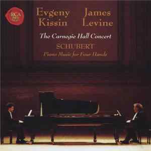 Evgeny Kissin, James Levine , Franz Schubert - The Carnegie Hall Concert Album