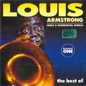 Louis Armstrong - What A Wonderful World. The Best Of Louis Armstrong. Part 1 Album