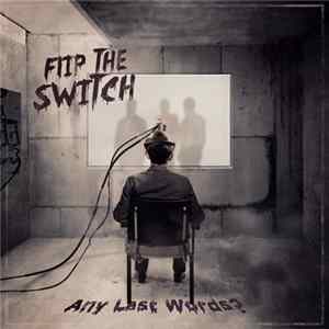 Flip The Switch - Any Last Words? Album