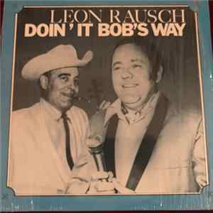 Leon Rausch - Doin' It Bob's Way Album