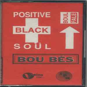 Positive Black Soül - Boul Falé Bou Bés Album