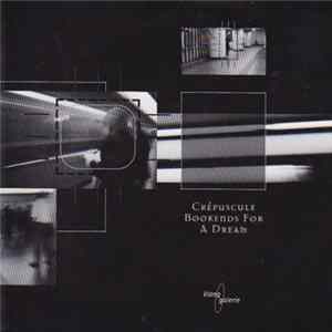 Crépuscule - Bookends For A Dream Album