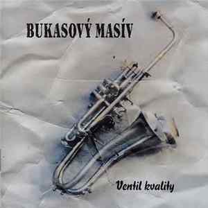 Bukasový Masív - Ventil Kvality Album