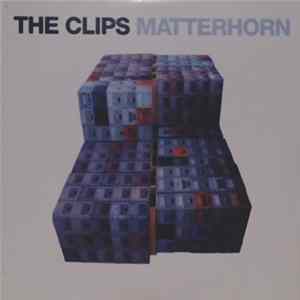 The Clips - Matterhorn Album