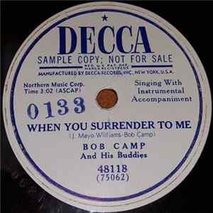 Bob Camp And His Buddies - When You Surrender To Me / Between You And Me Album