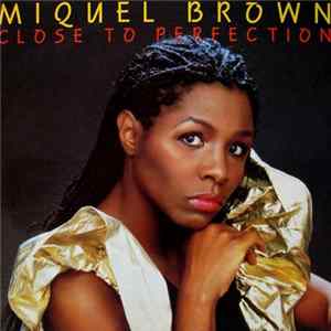 Miquel Brown - Close To Perfection Album