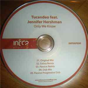 Tucandeo Feat. Jennifer Hershman - Only We Know Album